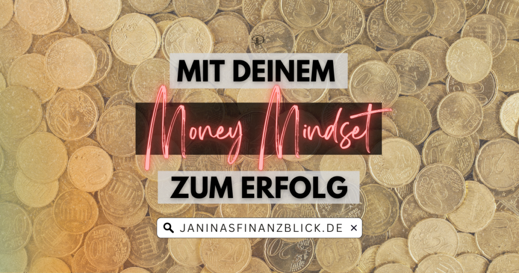 Mit deinem Money Mindset zum Erfolg