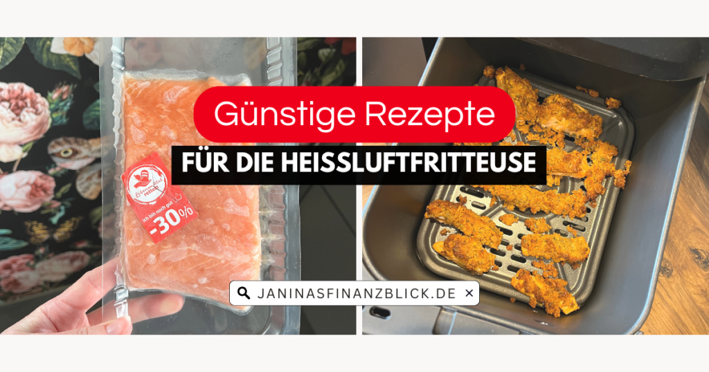 Günstige Rezepte für die Heißluftfritteuse